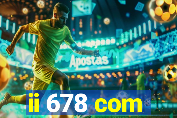 ii 678 com